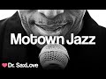 Motown Jazz ❤️ Music That Heals Your Heart & Soul