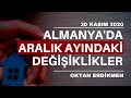 Almanya'da aralık ayındaki değişiklikler - 30 Kasım 2020 Oktan Erdikmen