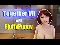 Together VR with FluffyPuppy