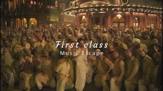First class ( slowed   reverbed ) | Music Escape