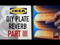 "IKEA Hack" Plate Reverb Part 3 (Free IR files!)