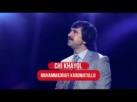 Muhammadrafi Karomatullo - Chi khayol