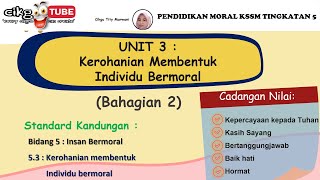 Pendidikan Moral KSSM Ting 5 : Unit 3 (Bahagian 2)