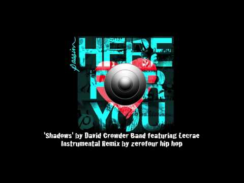 David Crowder & Lecrae - Shadows - Instrumental (a...