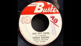 Video thumbnail of "Dennis Brown One Day Soon Vocal and Version Prince Buster All Stars"