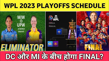 WPL 2023 Playoffs Schedule || WPL Semi Final 2023 Schedule || MI vs UPW के बीच होगा Eliminator मैच