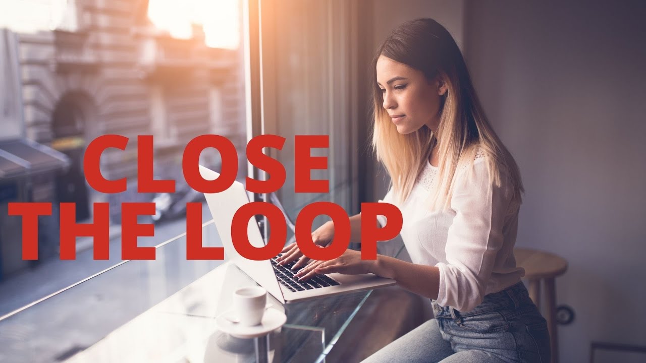 Close the Loop - YouTube