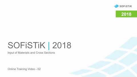 SOFiSTiK | 2018 - Input of Materials and Cross Sections (02)