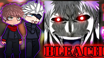 JUJUTSU KAISEN React to BLEACH 😱🔥 | Ichigo, Aizen, Bankai | Gacha React | 🇺🇸/🇧🇷