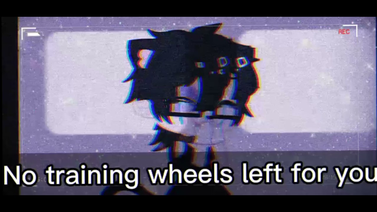 Training wheels meme • Itz_me • YouTube