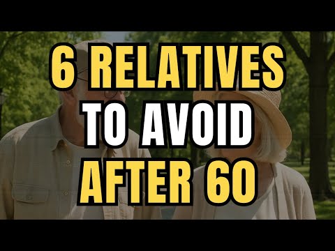 6 Relatives to Avoid After 60 (Number 5 is Shocking!) Older adults, Senior years