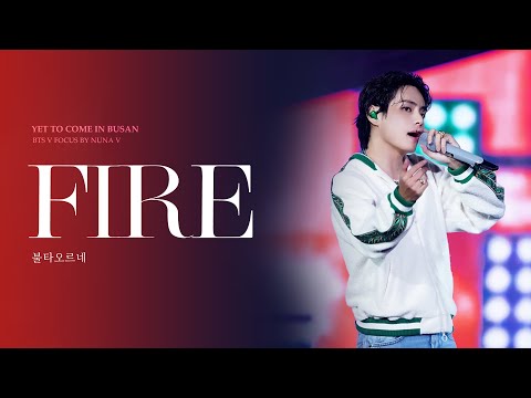 221015 Yet to Come in Busan - 불타오르네(FIRE) / BTS V / 방탄소년단 뷔 직캠 (4K fancam)
