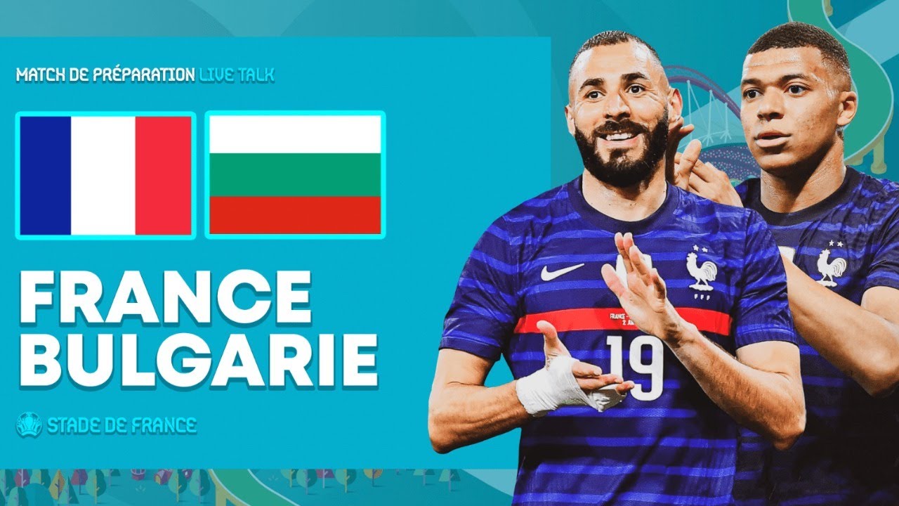 🔴🎥 Match Live/Direct : FRANCE - BULGARIE / Benzema, Mbappé, Griezmann ! |  Préparation Euro 2020 - YouTube