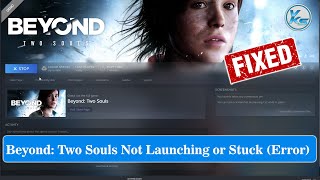 ✅ How To Fix Beyond Two Souls Launching The Game Failed, Black Screen, Not Starting, Stuck & Running screenshot 3