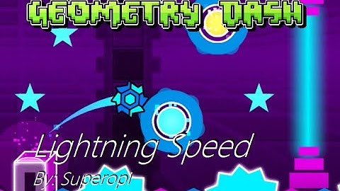 Geometry Dash - Lightning Speed by Superopi