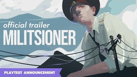 Militsioner - Official Playtest Announcement Trailer