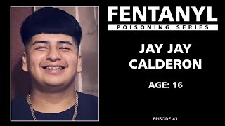 FENTANYL POISONING: Jay Jay Calderon's Story