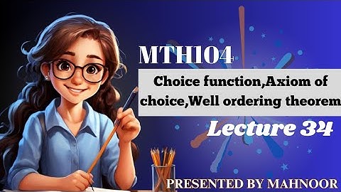 Choice function | Axiom of choice | Well ordering theorem