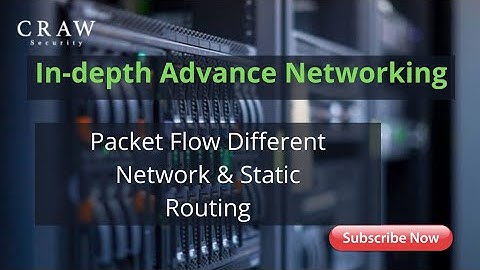 Packet Flow Different Network and Static Routing Next Hope - Networking