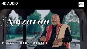 Nazara Song | Nazara Puran Chand Wadali | Lakhwinder Wadali | Nazaraa Full Song |