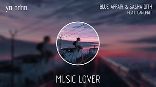 Blue Affair & Sasha Dith feat. Carlprit - Ya Odna (Dance Edit) Resimi