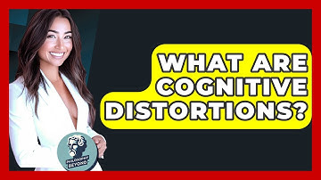 What Are Cognitive Distortions? - Philosophy Beyond