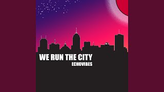 WE RUN THE CITY