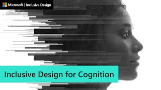 Inclusive Design for Cognition | Microsoft Inclusive Design