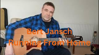 Bert Jansch Running From Home (cover)