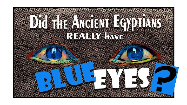 Did the Ancient Egyptians Really Have Blue Eyes?