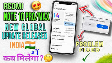 OMG!😱Redmi Note 10 Pro/Max New Update - Miui 14.0.4.0 Global Stable Update -What