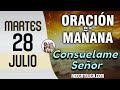 Oracion de la Mañana De Hoy Martes 28 de Julio - Salmo 85 Tiempo De Orar