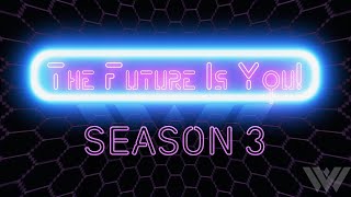 The Future is You! - Season 3 - FULL