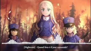 [Nightcore] - Quand fera-t-il jour, camarade?