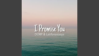 I Promise You (feat. Latifanastasya)