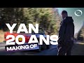 Yan  20 ans makingof