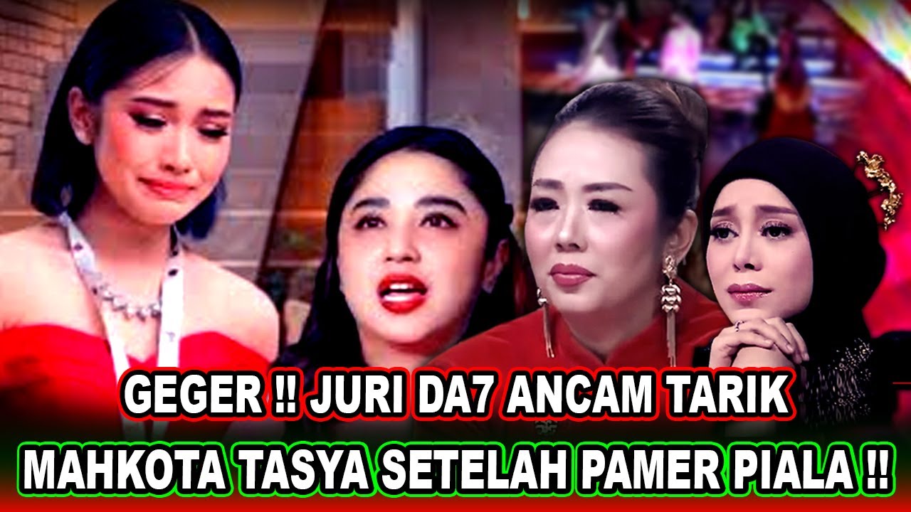 TASYA DIANCAM || Juri DA7 Buka Suara Mahkota Juara Bisa di Tarik Kapan Saja !!