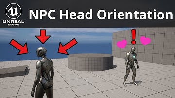 Unreal Engine 5 Tutorial - NPC Head Orientation