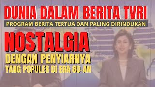 DUNIA DALAM BERITA \u0026 PARA PENYIARNYA DI ERA 80-AN