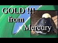 GOLD FROM MERCURY !!!!!! Out Of Black Sand. ask Jeff Williams