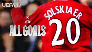 All #UCL Goals: OLE GUNNAR SOLSKJÆR
