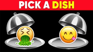 Pick a Dish  Good vs Bad Edition  Food Quiz | Daily Quiz