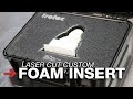 DIY Custom Foam Insert | Foam Storage Insert | Laser Cut Foam