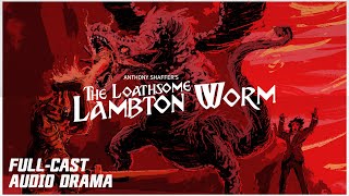 The Loathsome Lambton Worm Full-Cast Audio Drama The Wicker Man Sequel