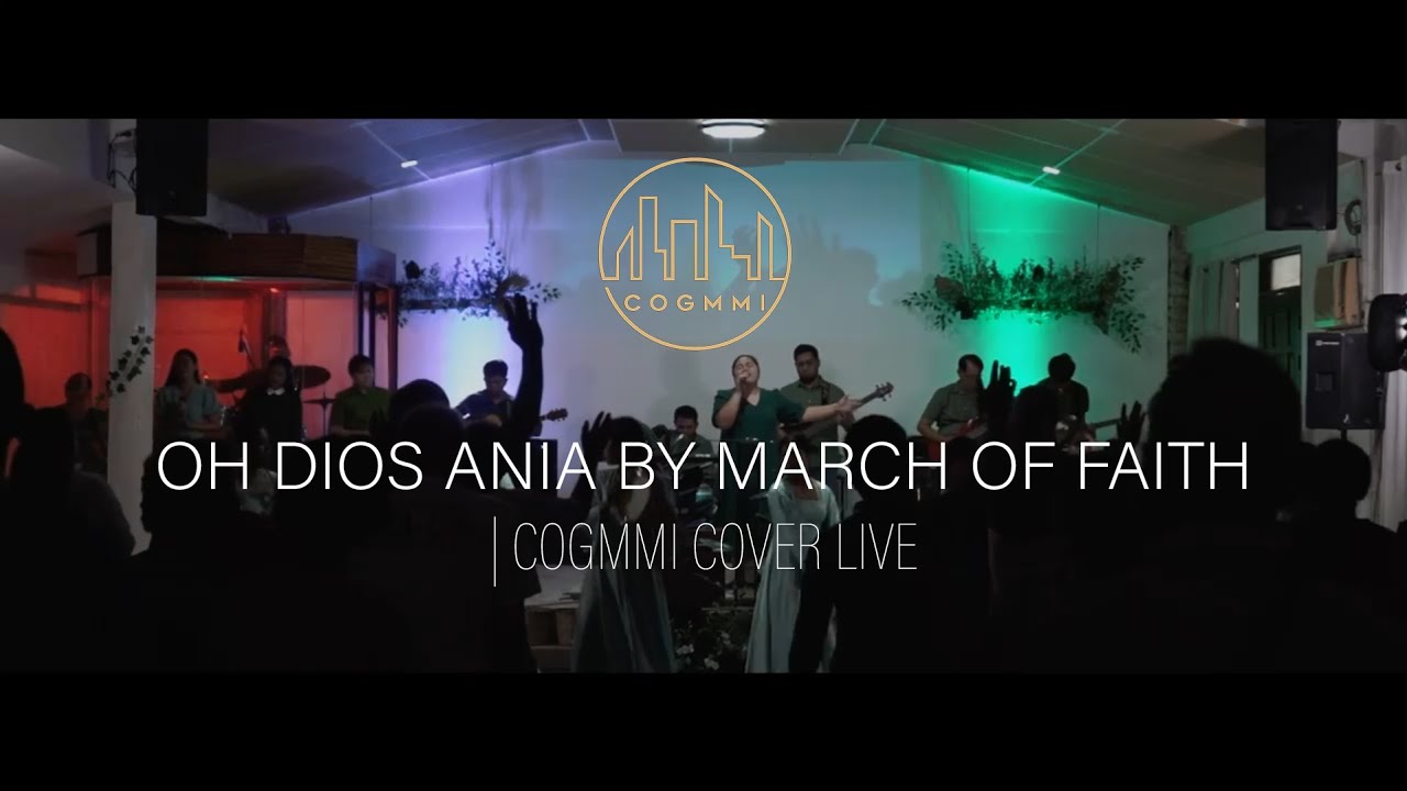 OH DIOS ANIA BY MARCH OF FAITH | COGMMI COVER LIVE