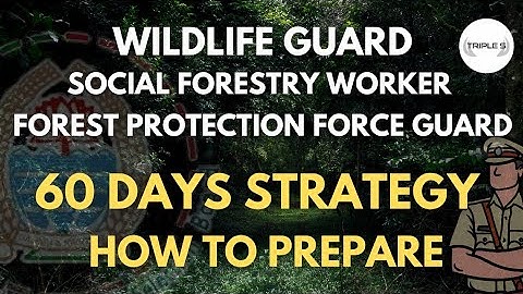Wildlife Guard - FPF Guard || 60 Days Strategy || How to Prepare @TripleSClasses
