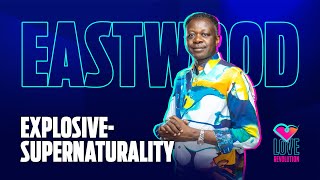 Explosive - Supernaturality | Pastor Eastwood Anaba || Prophet Agyemang | Prophetic Explosion