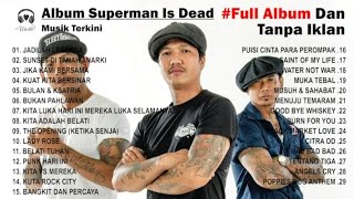 FULL ALBUM SUPERMAN IS DEAD | TANPA IKLAN