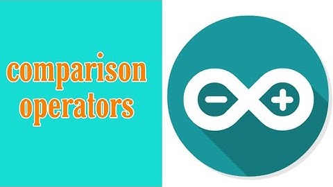 Comparison operators in arduino programming |arduino programming tutorial-06 | (In hindi/ हिंदी में)