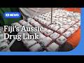 Australia’s drug crime pipeline to Fiji exposed | The Pacific | ABC NEWS
